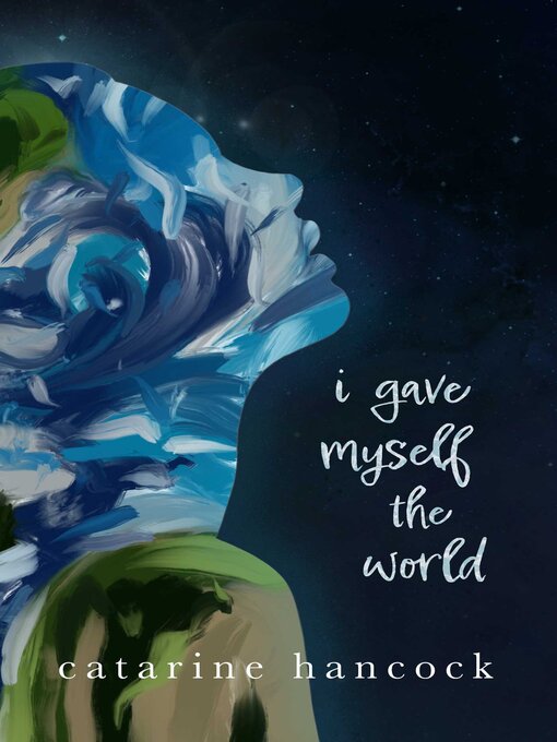 Title details for I Gave Myself the World by Catarine Hancock - Available